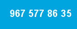 967 577 86 35
